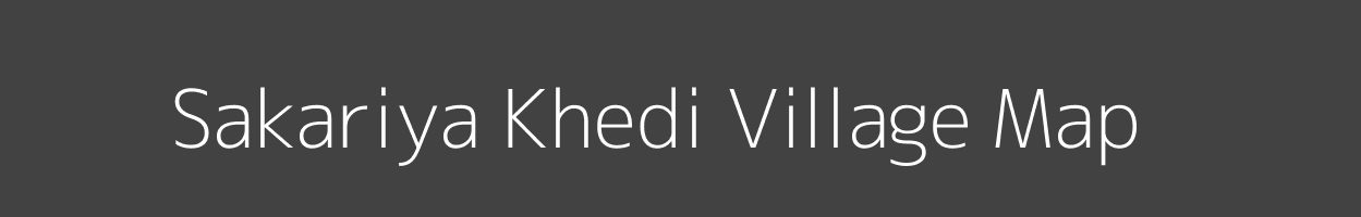 Map of Sakariya Khedi Village in Madhya Pradesh Image