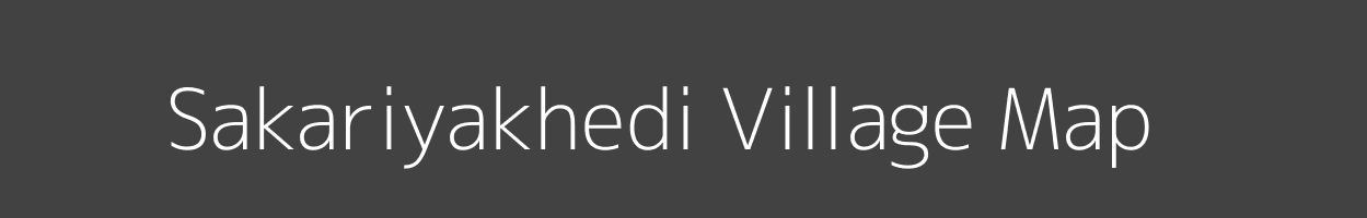 Map of Sakariyakhedi Village in Madhya Pradesh Image