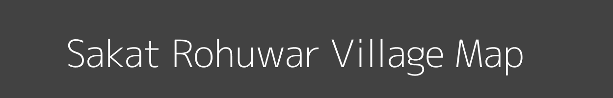 Map of Sakat Rohuwar Village in Uttar Pradesh Image