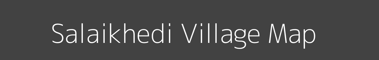 Map of Salaikhedi Village in Madhya Pradesh Image