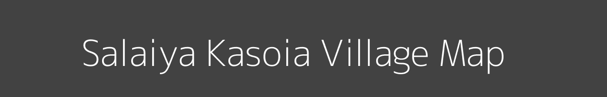 Map of Salaiya Kasoia Village in Bihar Image