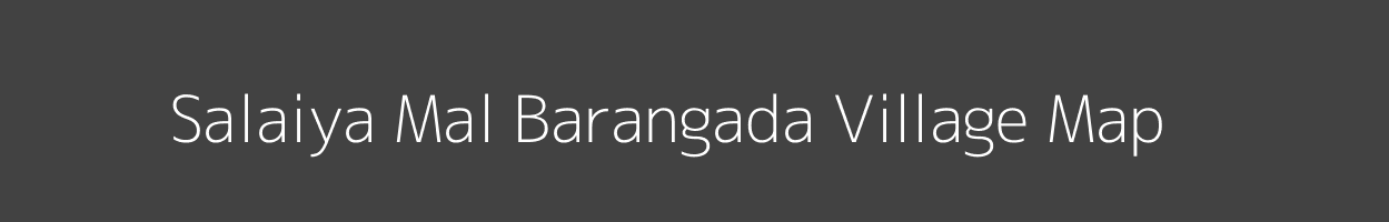 Map of Salaiya Mal Barangada Village in Madhya Pradesh Image