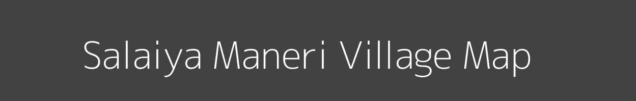 Map of Salaiya Maneri Village in Madhya Pradesh Image