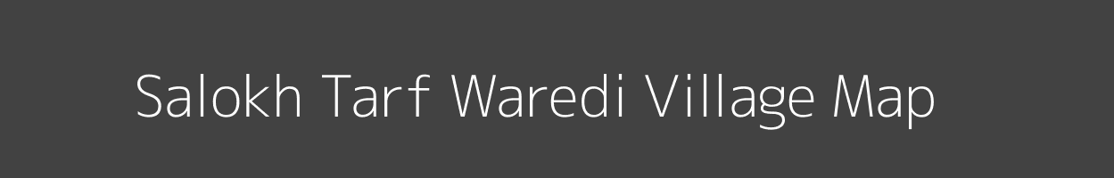 Map of Salokh Tarf Waredi Village in Maharashtra Image