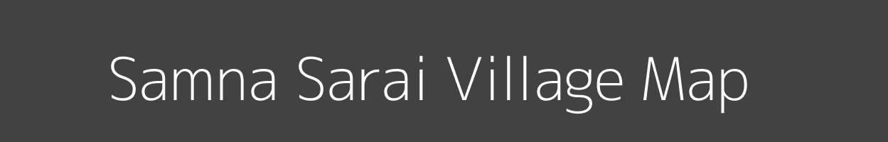 Map of Samna Sarai Village in Uttar Pradesh Image