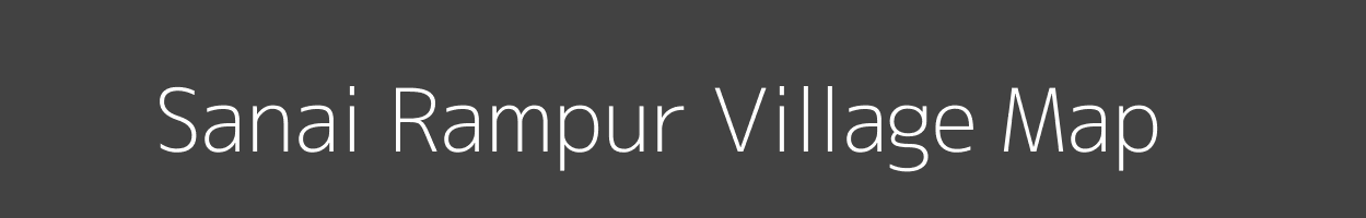 Map of Sanai Rampur Village in Uttar Pradesh Image