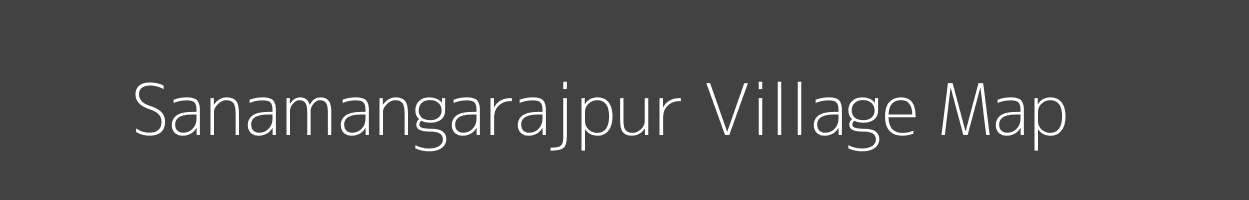 Map of Sanamangarajpur Village in Odisha Image