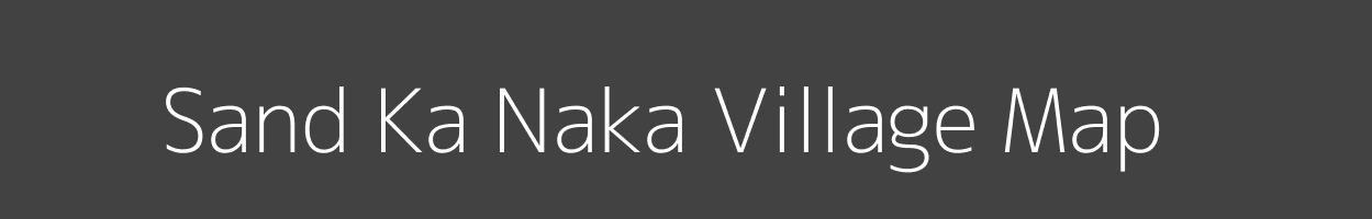 Map of Sand Ka Naka Village in Madhya Pradesh Image