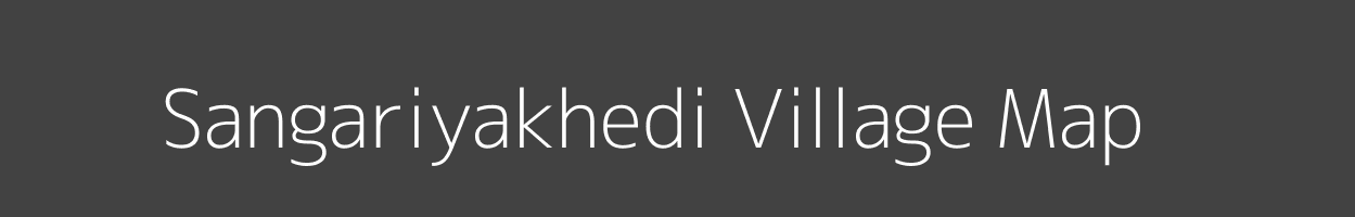 Map of Sangariyakhedi Village in Madhya Pradesh Image