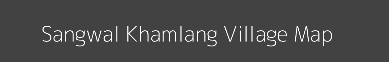 Map of Sangwal Khamlang Village in Arunachal Pradesh Image