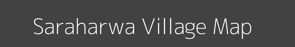 Map of Saraharwa Village in Bihar Image