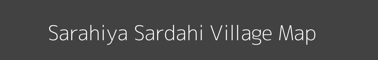 Map of Sarahiya Sardahi Village in Uttar Pradesh Image