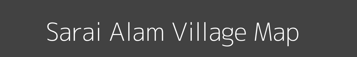 Map of Sarai Alam Village in Uttar Pradesh Image