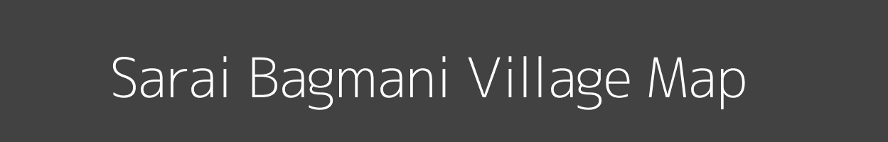 Map of Sarai Bagmani Village in Uttar Pradesh Image