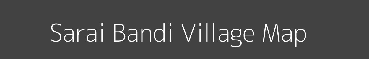 Map of Sarai Bandi Village in Uttar Pradesh Image