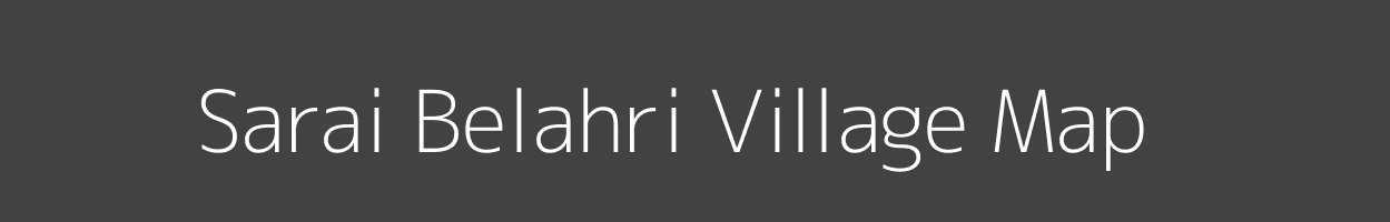 Map of Sarai Belahri Village in Uttar Pradesh Image