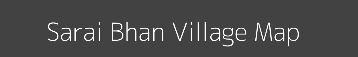 Map of Sarai Bhan Village in Uttar Pradesh Image