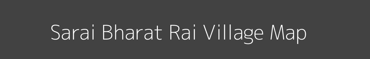 Map of Sarai Bharat Rai Village in Uttar Pradesh Image