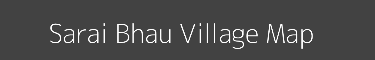 Map of Sarai Bhau Village in Uttar Pradesh Image