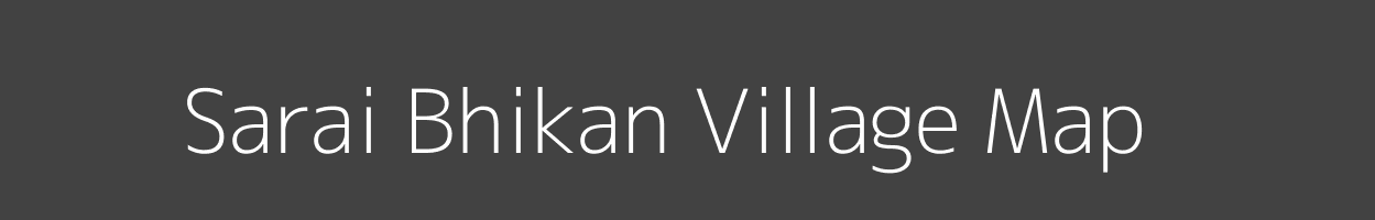 Map of Sarai Bhikan Village in Uttar Pradesh Image