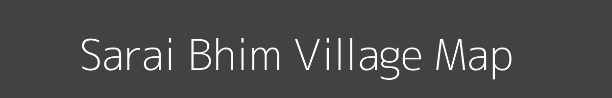 Map of Sarai Bhim Village in Uttar Pradesh Image