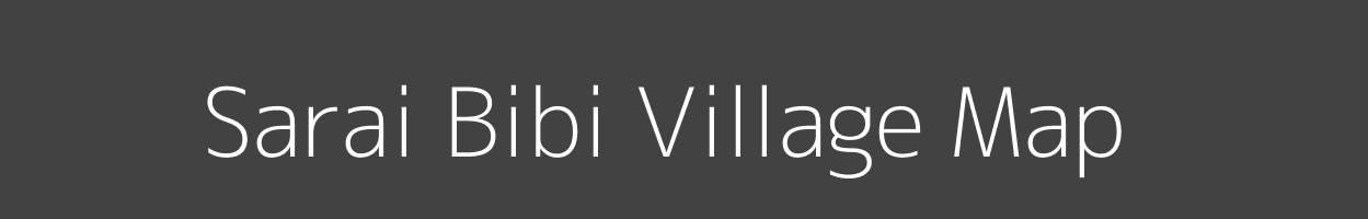 Map of Sarai Bibi Village in Uttar Pradesh Image