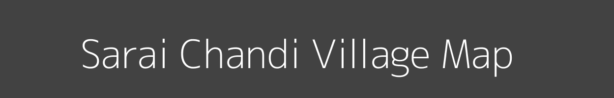 Map of Sarai Chandi Village in Uttar Pradesh Image