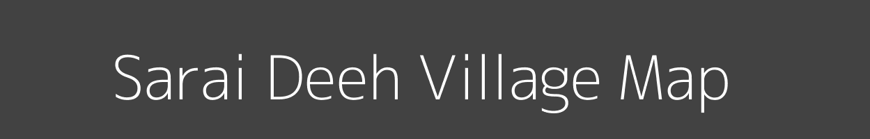 Map of Sarai Deeh Village in Uttar Pradesh Image