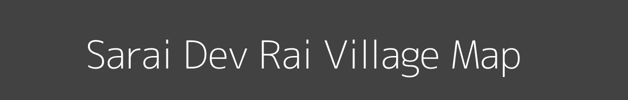 Map of Sarai Dev Rai Village in Uttar Pradesh Image