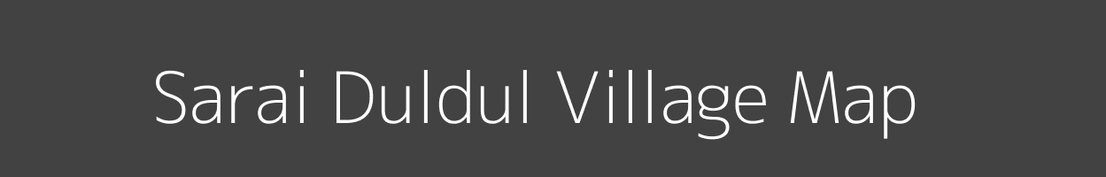Map of Sarai Duldul Village in Uttar Pradesh Image