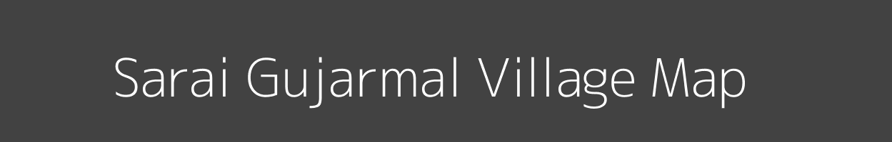 Map of Sarai Gujarmal Village in Uttar Pradesh Image