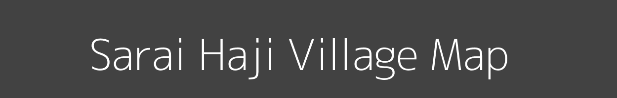Map of Sarai Haji Village in Uttar Pradesh Image