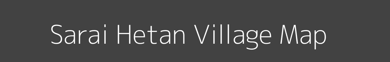 Map of Sarai Hetan Village in Uttar Pradesh Image