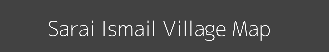 Map of Sarai Ismail Village in Uttar Pradesh Image