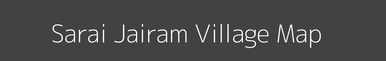 Map of Sarai Jairam Village in Uttar Pradesh Image