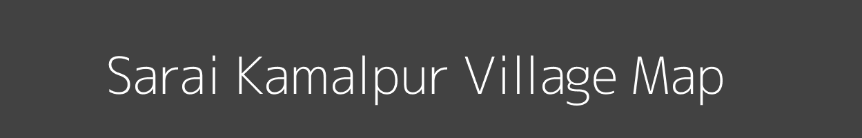 Map of Sarai Kamalpur Village in Uttar Pradesh Image