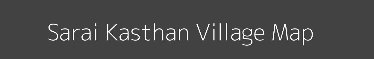 Map of Sarai Kasthan Village in Uttar Pradesh Image