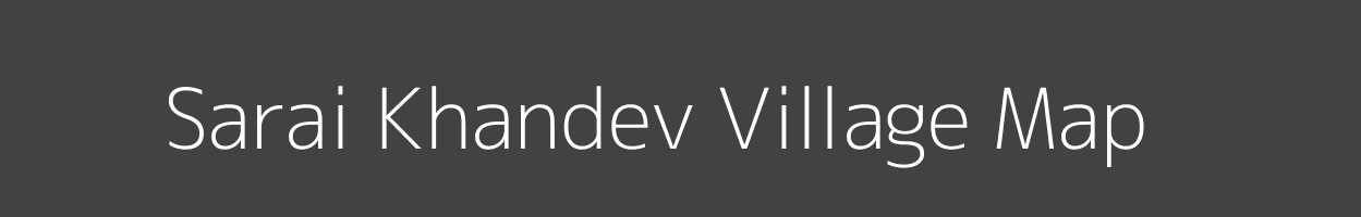 Map of Sarai Khandev Village in Uttar Pradesh Image