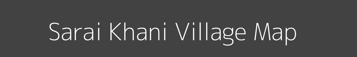 Map of Sarai Khani Village in Uttar Pradesh Image