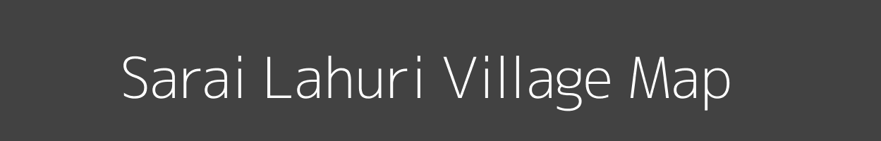 Map of Sarai Lahuri Village in Uttar Pradesh Image