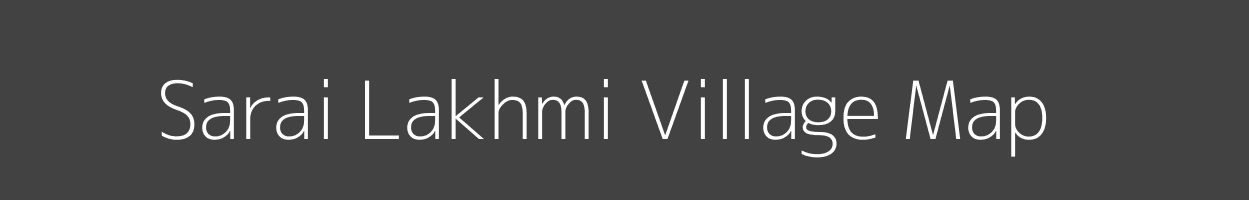 Map of Sarai Lakhmi Village in Uttar Pradesh Image