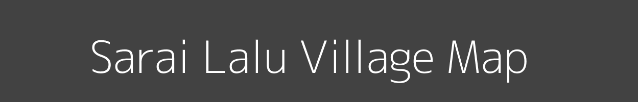 Map of Sarai Lalu Village in Uttar Pradesh Image