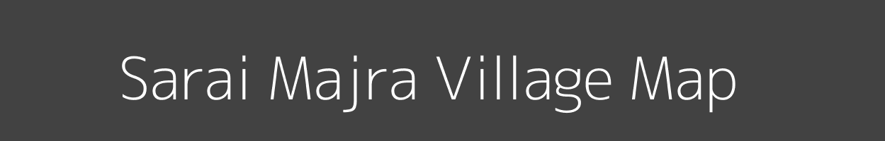 Map of Sarai Majra Village in Uttar Pradesh Image