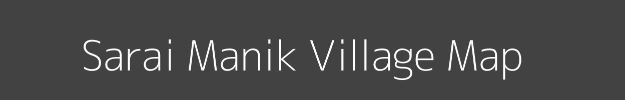 Map of Sarai Manik Village in Uttar Pradesh Image