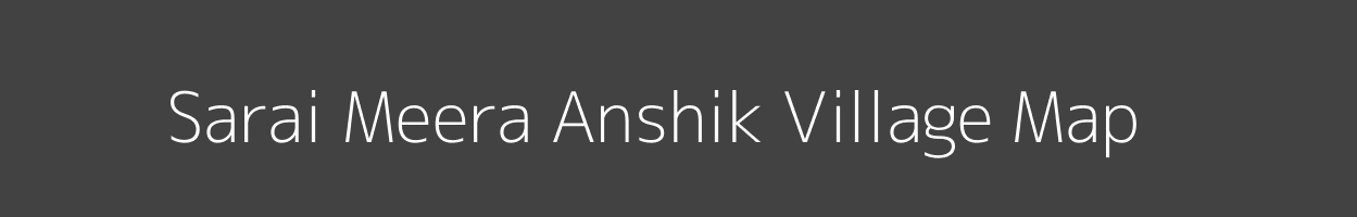 Map of Sarai Meera Anshik Village in Uttar Pradesh Image