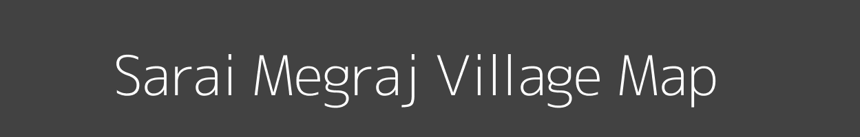 Map of Sarai Megraj Village in Uttar Pradesh Image