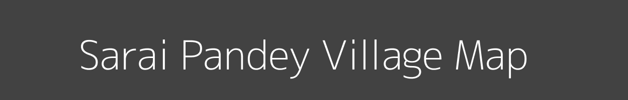 Map of Sarai Pandey Village in Uttar Pradesh Image