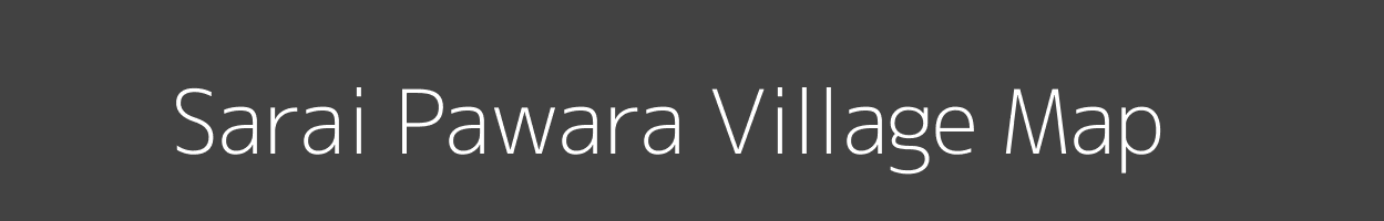Map of Sarai Pawara Village in Uttar Pradesh Image