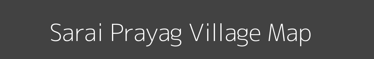 Map of Sarai Prayag Village in Uttar Pradesh Image