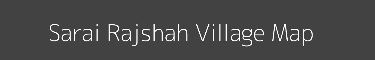 Map of Sarai Rajshah Village in Uttar Pradesh Image